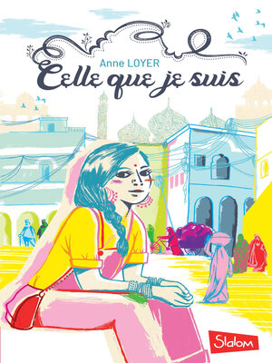 cover image of Celle que je suis--Lecture roman ado réaliste féministe Inde--Dès 13 ans